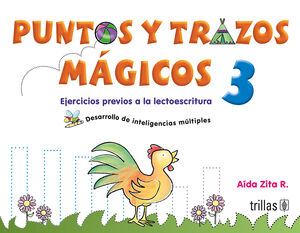PUNTOS Y TRAZOS MAGICOS 3. EJERCICIOS PREVIOS A LA LECTOESCRITURA