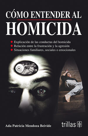 COMO ENTENDER AL HOMICIDA