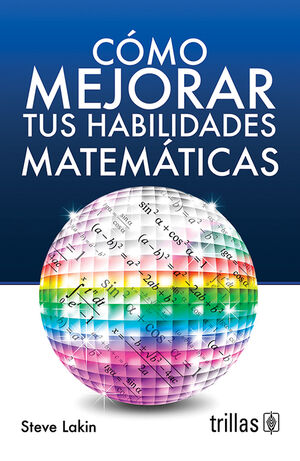 [9786071715555] COMO MEJORAR TUS HABILIDADES MATEMATICAS