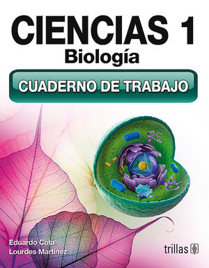 CIENCIAS 1. BIOLOGIA, CUADERNO DE TRABAJO