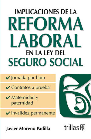 IMPLICACIONES DE LA REFORMA LABORAL EN LA LEY DEL SEGURO SOCIAL