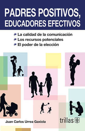 PADRES POSITIVOS, EDUCADORES EFECTIVOS