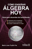 COMO ENSEÑAR ALGEBRA HOY