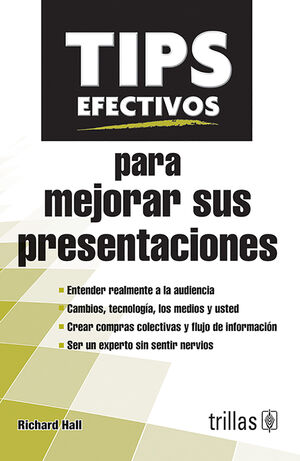 TIPS EFECIVOS PARA MEJORAR SUS PRESENTACIONES