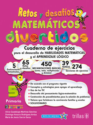 [9786071727039] RETOS Y DESAFIOS MATEMATICOS DIVERTIDOS 5. PRIMARIA. CUADERNO DE EJERCICIOS