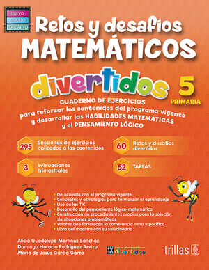 [9786071736581] RETOS Y DESAFIOS MATEMATICOS DIVERTIDOS 5. PRIMARIA. CUADERNO DE EJERCICIOS