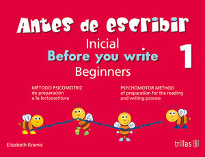ANTES DE ESCRIBIR, INICIAL 1 = BEFORE YOU WRITE, BEGINNERS 1