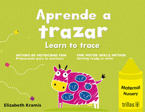 APRENDE A TRAZAR, MATERNAL = LEARN TO TRACE, NURSERY