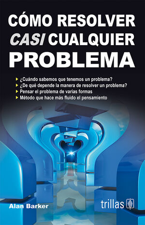 COMO RESOLVER CASI CUALQUIER PROBLEMA