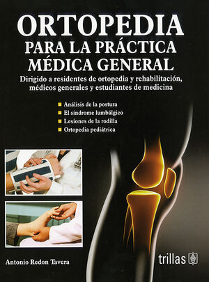 ORTOPEDIA PARA LA PRACTICA MEDICA GENERAL.