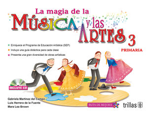 LA MAGIA DE LA MUSICA Y LAS ARTES, 3. PRIMARIA