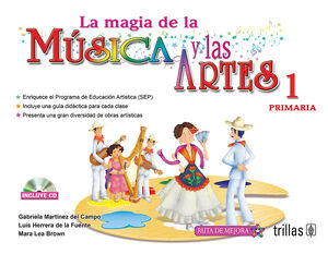 LA MAGIA DE LA MUSICA Y LAS ARTES, 1. PRIMARIA