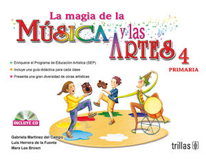 LA MAGIA DE LA MUSICA Y LAS ARTES, 4. PRIMARIA