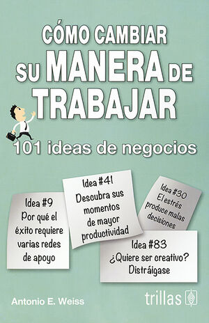 COMO CAMBIAR SU MANERA DE TRABAJAR