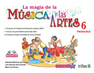 LA MAGIA DE LA MUSICA Y LAS ARTES, 6. PRIMARIA