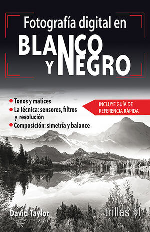 FOTOGRAFIA DIGITAL EN BLANCO Y NEGRO
