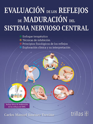 EVALUACION DE LOS REFLEJOS DE MADURACION DEL SISTEMA NERVIOSO CENTRAL