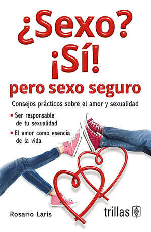 SEXO? ¡SI! PERO SEXO SEGURO