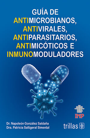 GUIA DE ANTIMICROBIANOS, ANTIVIRALES, ANTIPARASITARIOS, ANTIMICOTICOS E