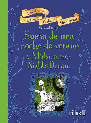 SUEÑO DE UNA NOCHE DE VERANO = A MIDSUMMER NIGHT'S DREAM