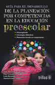 GUIA PARA EL DESARROLLO DE LA PLANEACION POR COMPETENCIAS EN LA EDUCACION