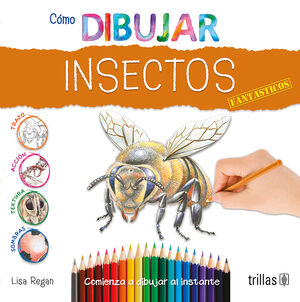 [9786071729682] COMO DIBUJAR INSECTOS FANTASTICOS