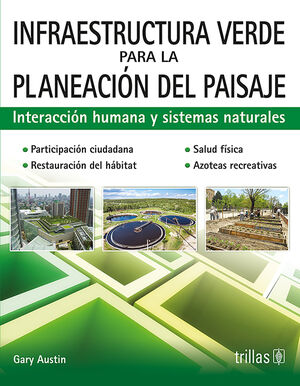 INFRAESTRUCTURA VERDE PARA LA PLANEACION DEL PAISAJE