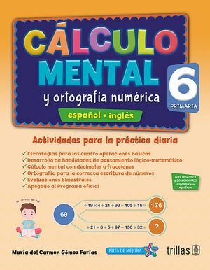 [9786071729507] CALCULO MENTAL Y ORTOGRAFIA NUMERICA 6, PRIMARIA