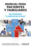 MANUAL PARA PACIENTES Y FAMILIARES. DEL PROGRAMA EL MEDICO EN TU CASA