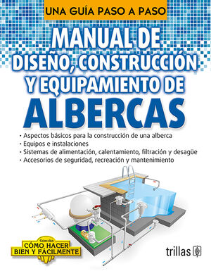 MANUAL DE DISEÑO, CONSTRUCCION Y EQUIPAMIENTO DE ALBERCAS