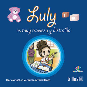 LULY ES MUY TRAVIESA Y DISTRAIDA