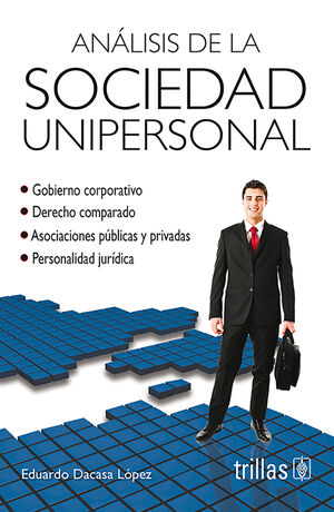 ANALISIS DE LA SOCIEDAD UNIPERSONAL. GOBIERNO CORPORATIVO.
