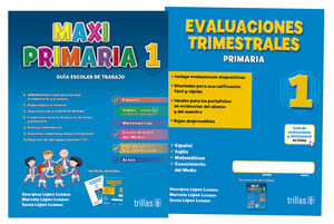 MAXIPRIMARIA 1. GUIA ESCOLAR DE TRABAJO Y EVALUACIONES TRIMESTRALES