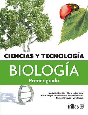 CIENCIAS Y TECNOLOGIA, BIOLOGIA. PRIMER GRADO