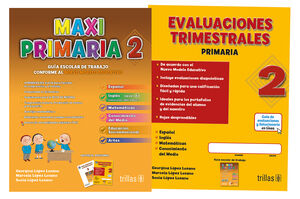 MAXIPRIMARIA 2. GUIA ESCOLAR DE TRABAJO Y EVALUACIONES TRIMESTRALES
