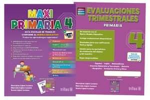 [9786071733894] MAXIPRIMARIA 4. GUIA ESCOLAR DE TRABAJO Y EVALUACIONES TRIMESTRALES