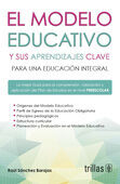 EL MODELO EDUCATIVO Y SUS APRENDIZAJES CLAVE PARA UNA EDUCACION INTEGRAL