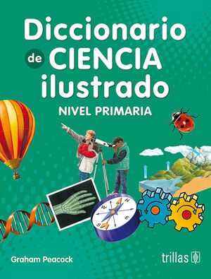 DICCIONARIO DE CIENCIA ILUSTRADO. NIVEL PRIMARIA