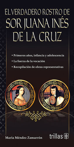 EL VERDADERO ROSTRO DE SOR JUANA INES DE LA CRUZ