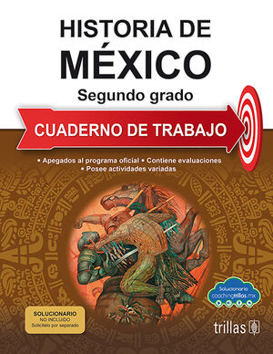 HISTORIA DE MEXICO 2. CUADERNO DE TRABAJO