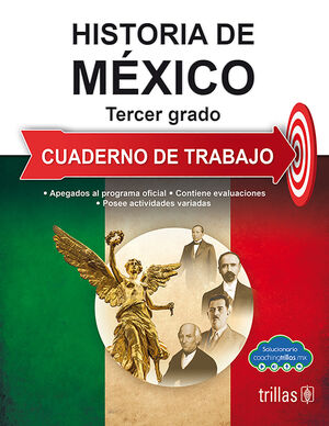 HISTORIA DE MEXICO 3. CUADERNO DE TRABAJO
