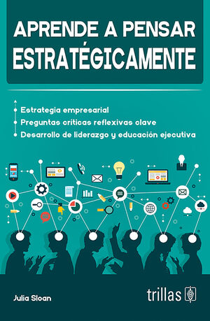 APRENDE A PENSAR ESTRATEGICAMENTE