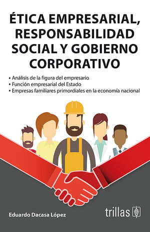 ETICA EMPRESARIAL,RESPONSABILIDAD SOCIAL Y GOBIERNO CORPORATIVO