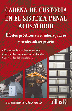 CADENA DE CUSTODIA EN EL SISTEMA PENAL ACUSATORIO