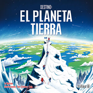 DESTINO:EL PLANETA TIERRA