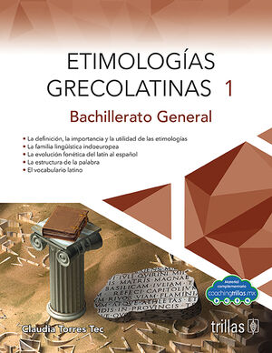 ETIMOLOGIAS GRECOLATINAS 1: BACHILLERATO GENERAL