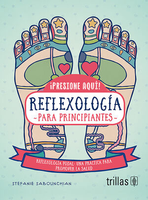 REFLEXOLOGÍA PARA PRINCIPIANTES