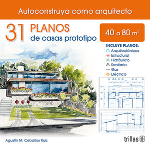 [9786071741530] 31 PLANOS DE CASAS PROTOTIPO 40 A 80M2