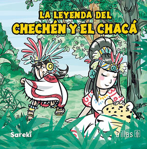 LA LEYENDA DEL CHECHÉN Y EL CHACÁ