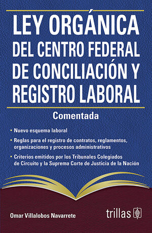LEY ORGÁNICA DEL CENTRO FEDERAL DE CONCILIACIÓN Y REGISTRO LABORAL
